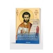 Hristologia Sfantului Roman Melodul si importanta ei soteriologica - Ioannis G. Kourembeles