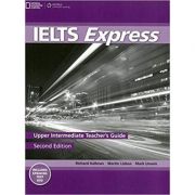 IELTS Express Upper Intermediate Teacher’s Guide – Richard Howells librariadelfin.ro