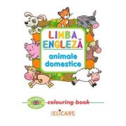 Limba engleza. Animale domestice. Colouring Book librariadelfin.ro