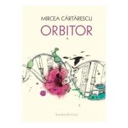 Orbitor. Aripa stanga ed. 2018 – Mircea Cartarescu de la librariadelfin.ro imagine 2021
