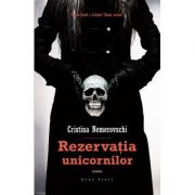 Rezervatia unicornilor (editia a 2-a) - cristina nemerovschi