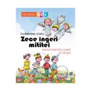 Zece ingeri mititei. lecturi pentru copii 6-14 ani - florentina chifu