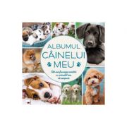 Albumul cainelui meu. Cele mai frumoase amintiri cu animalul meu de companie