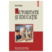 Autoritate si educatie - Emil Stan