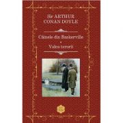 Cainele din Baskerville. Valea terorii - Sir Arthur Conan Doyle