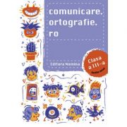 Comunicare. ortografie. ro clasa a iii-a - alexandru creanga