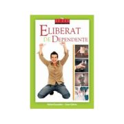 Eliberat de dependente (carte + DVD) - Rafael Escandon, Cesar Galvez