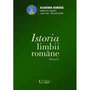 Istoria limbii romane (vol. I) – Academia Romana librariadelfin.ro imagine 2022
