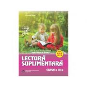 Lectura suplimentara pentru clasa a iii-a. caiet de munca independenta. texte literare si aplicatii - alexandra manea