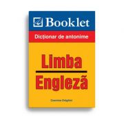 Limba engleza. Antonime - Cosmina Draghici