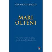 Mari olteni – Alex Mihai Stoenescu librariadelfin.ro imagine 2022