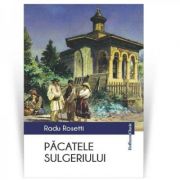 Pacatele sulgeriului - radu rosetti