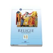 Religie, cultul ortodox. manual pentru clasa a vi-a (cristian alexa)