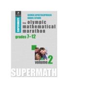 The Olympic Mathematical Marathon. Grades 7-12. Volume 2 – Daniel Sitaru, George Apostolopoulos Auxiliare scolare. Auxiliare Clasele 5-8. Matematica Clasele 5-8 imagine 2022