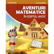 Aventuri matematice in Egiptul Antic. Clasa a II-a – Corina Andrei, Constanta Balan librariadelfin.ro imagine 2022