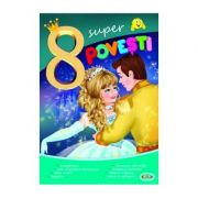 8 super povesti. cenusareasa, cele 12 printese dansatoare...