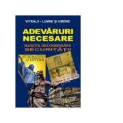 Adevaruri necesare. marota deconspirarii securitatii