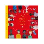 Am dreptul sa fiu copil - aurelia fronty, alain serres