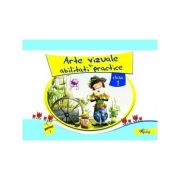 Arte vizuale si abilitati practice, clasa I, partea I - Marinela Chiriac