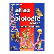 Atlas de biologie scolar pentru gimnaziu librariadelfin.ro