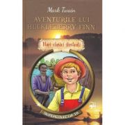 Aventurile lui Huckleberry Finn. Mari clasici ilustrati - Mark Twain