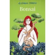 Bonsai – Alejandro Zambra librariadelfin.ro