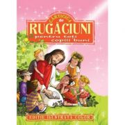 Carticica de rugaciuni pentru toti copiii buni