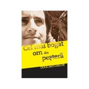 Cel mai bogat om din pestera - doug batchelor
