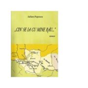 Cin se ia cu mine rau... - iulian popescu