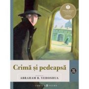 Crima si pedeapsa. Repovestire de Abraham B. Yehoshua – Abraham B. Yehoshua Abraham imagine 2022