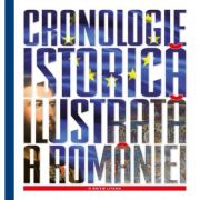 Cronologie istorica ilustrata a Romaniei - Gheorghe Iacob, Tudor Salajean