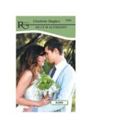 De ce m-ai parasit (colectia romantic - carti de dragoste) - charlotte hughes