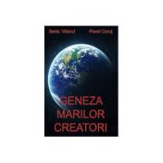 Geneza marilor creatori. Seria Viitorul, volumul 1 - Pavel Corut
