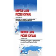 Dreptul la un proces echitabil. Aspecte penale. Hotarari ale Curtii Europene a Drepturilor Omului pronunțate in cauzele impotriva Romaniei librariadelfin.ro imagine 2022 cartile.ro
