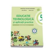 Educatie tehnologica si aplicatii practice. Manual pentru clasa a V-a. Include CD multimedia – Stela Olteanu, Natalia Lazar librariadelfin.ro