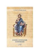 Icoana, iconologie, iconomahie - Pr. Nicolae Chifar