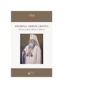 Ierarhul miron cristea. patriarhul marii uniri