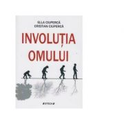Involutia omului - cristian ciuperca, ella ciuperca