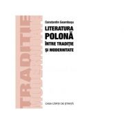 Literatura polona între traditie si modernitate - constantin geambasu