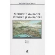 Meduse e manager. Meduze si manageri – Antonio Della Rocca Beletristica. Literatura Universala. Poezie imagine 2022