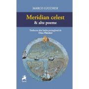 Meridian celest si alte poeme – Marco Lucchesi librariadelfin.ro poza noua