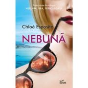 Nebuna – Chloe Esposito de la librariadelfin.ro imagine 2021