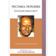 Nectarul nemuririi. Conversatii despre etern – Nisargadatta Maharaj librariadelfin.ro