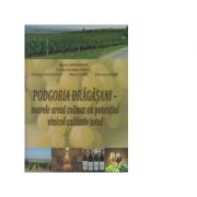 Podgoria Dragasani – marele areal colinar cu potential vinicol calitativ total