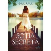 Sotia secreta – Gill Paul de la librariadelfin.ro imagine 2021