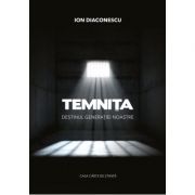 Temnita. destinul generatiei noastre - ion diaconescu