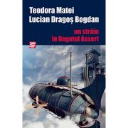 Un strain in regatul assert - teodora matei, lucian dragos bogdan
