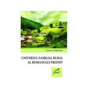 Universul familial rural al romanului predist – Daniela Chiriloiu Carti pentru Premii Scolare. Beletristica imagine 2022