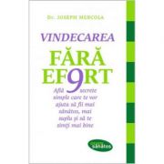 Vindecarea fara efort - Joseph Mercola