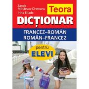Dictionar francez-roman, roman-francez pentru elevi 20. 000 de cuvinte